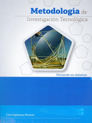 Metodologia de investigacion tecnologica - Ciro Espinoza - Segunda Edicion